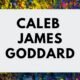 Caleb James Goddard