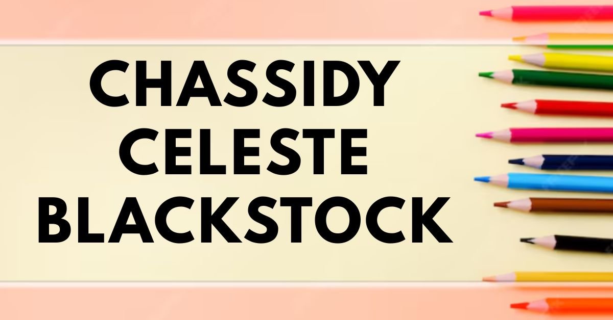 Chassidy Celeste blackstock