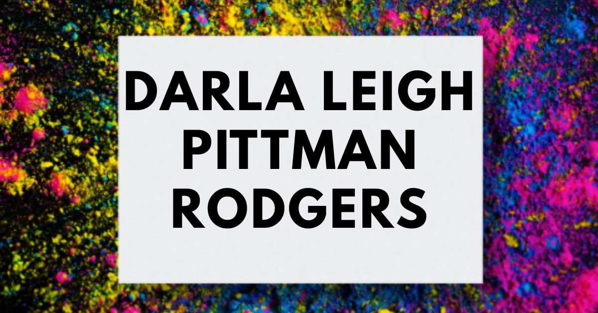 Darla leigh pittman Rodgers