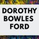 Dorothy Bowles Ford