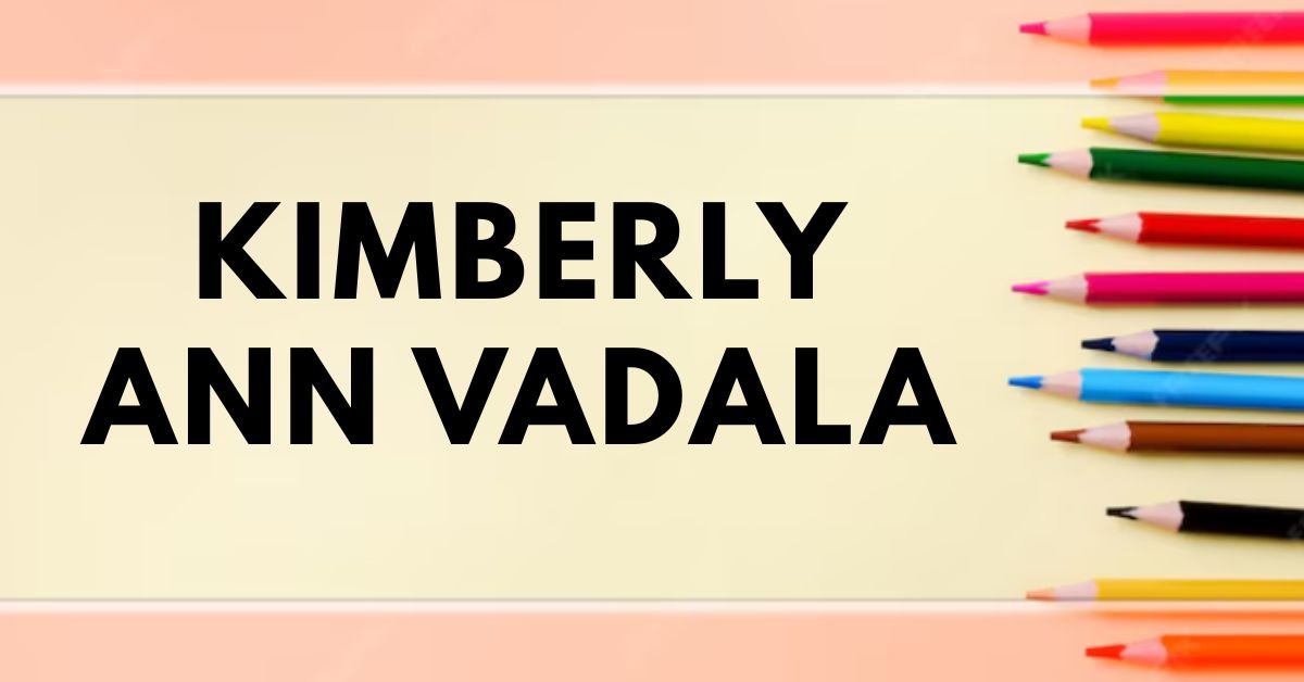 Kimberly ann Vadala