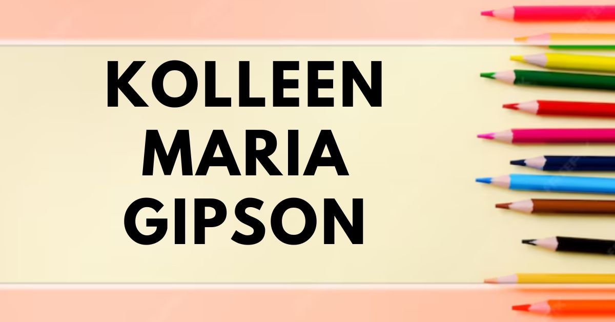 Kolleen Maria Gipson