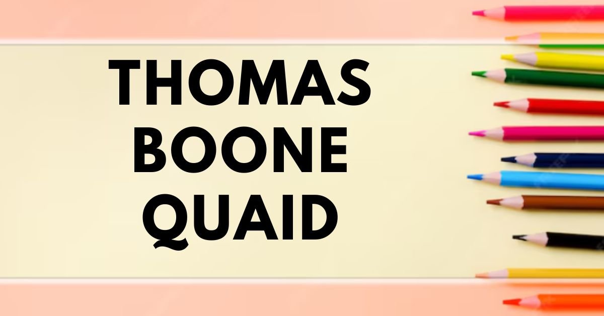Thomas Boone Quaid