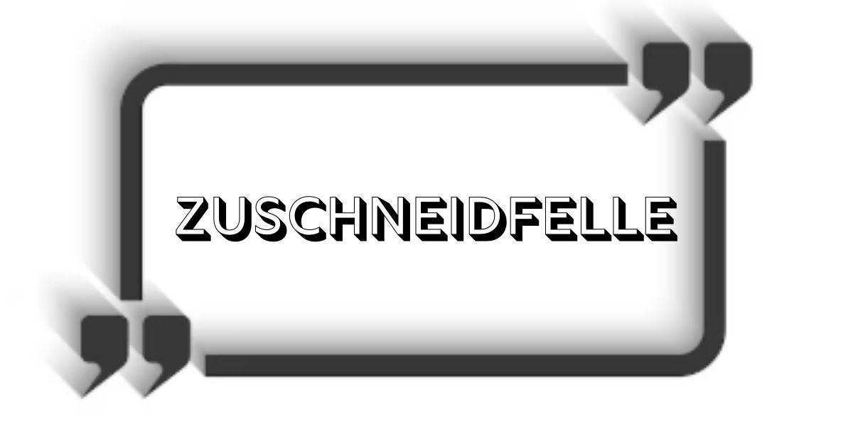 Zuschneidfelle