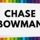 Chase bowman