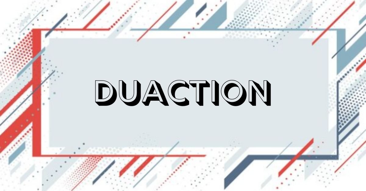 Duaction