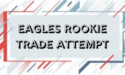 Eagles rookie trade attempt