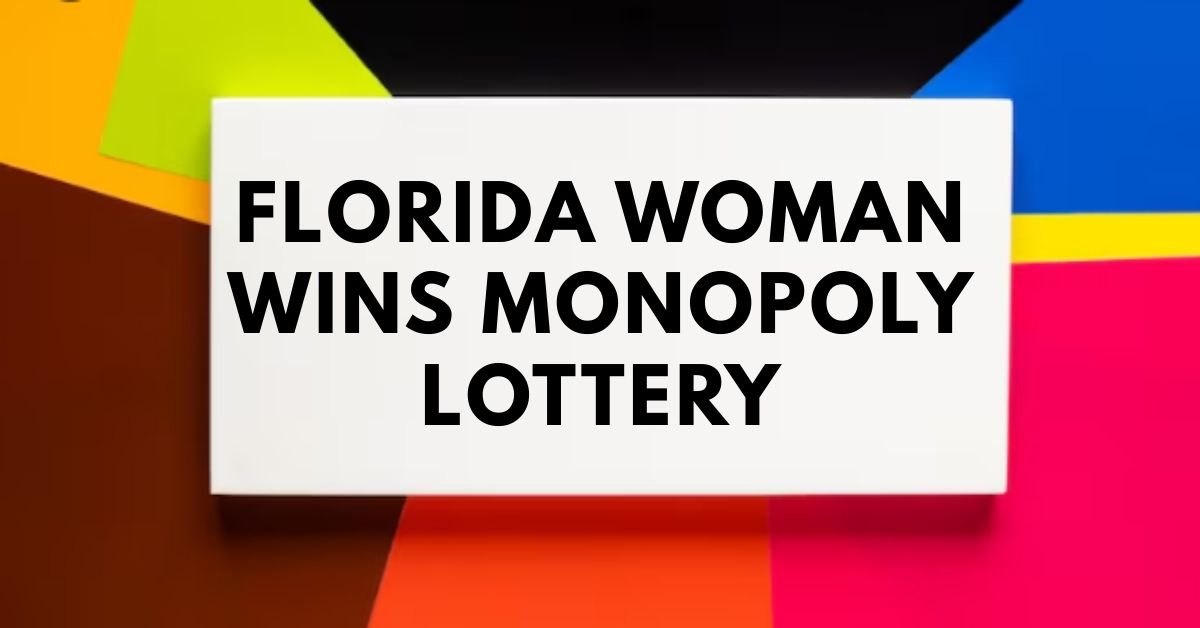 Florida woman wins monopoly lottery