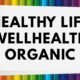 Healthy life wellhealthorganic