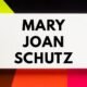 Mary Joan schutz