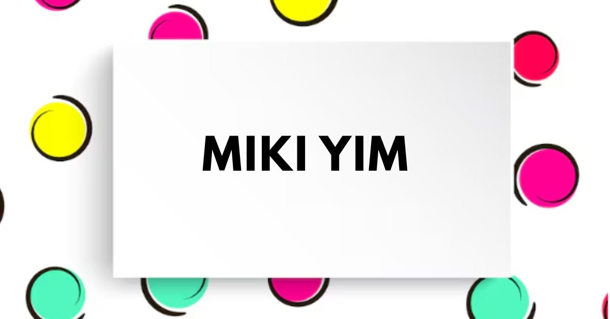 Miki Yim