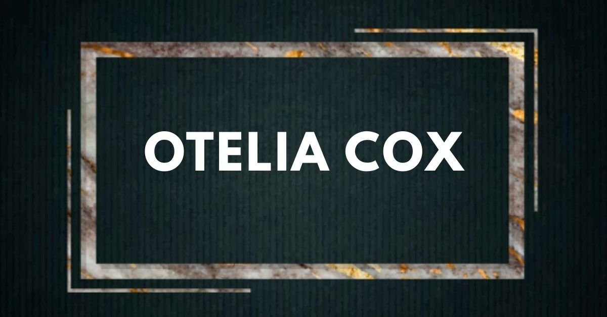 Otelia cox