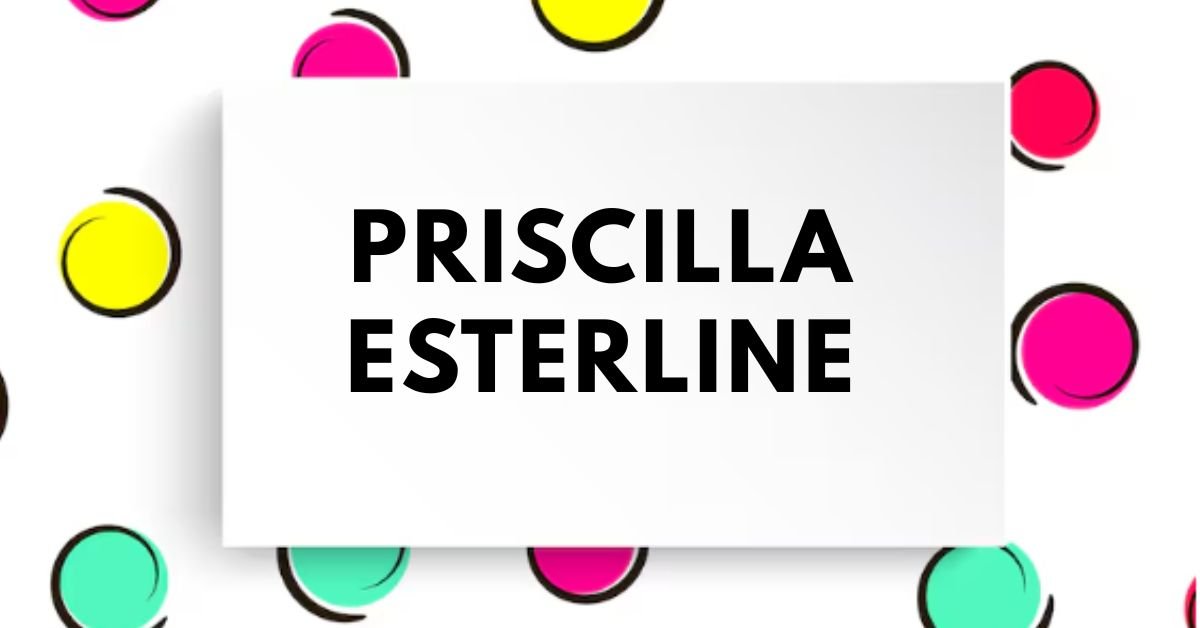 Priscilla Esterline