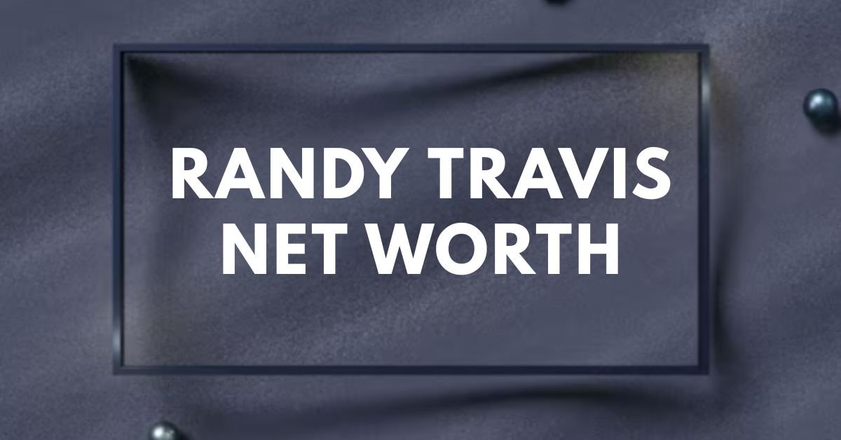 Randy travis net worth