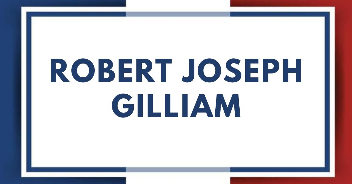 Robert joseph Gilliam