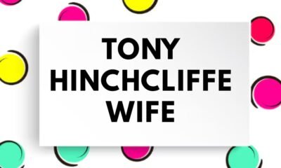 Tony Hinchcliffe wife