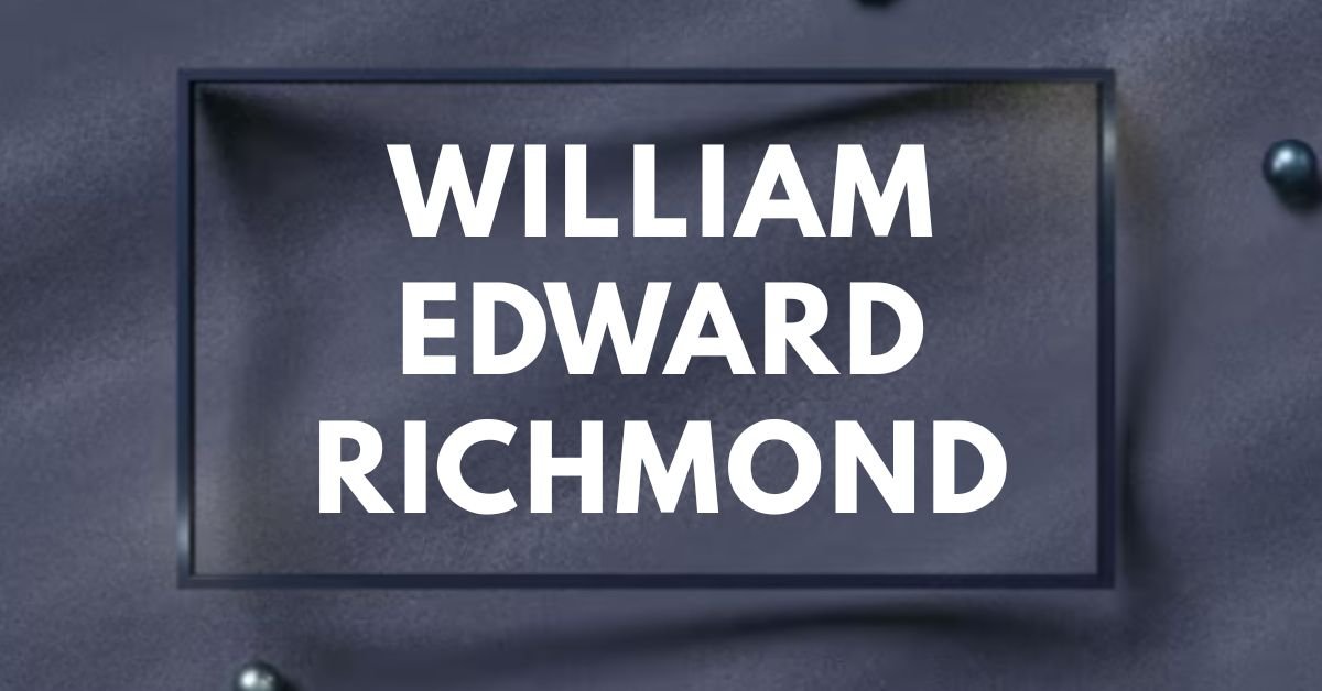 William edward Richmond