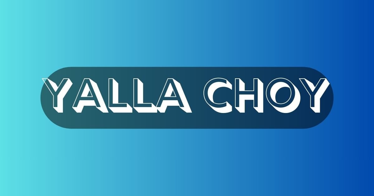 Yalla Choy