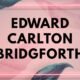 edward carlton bridgforth