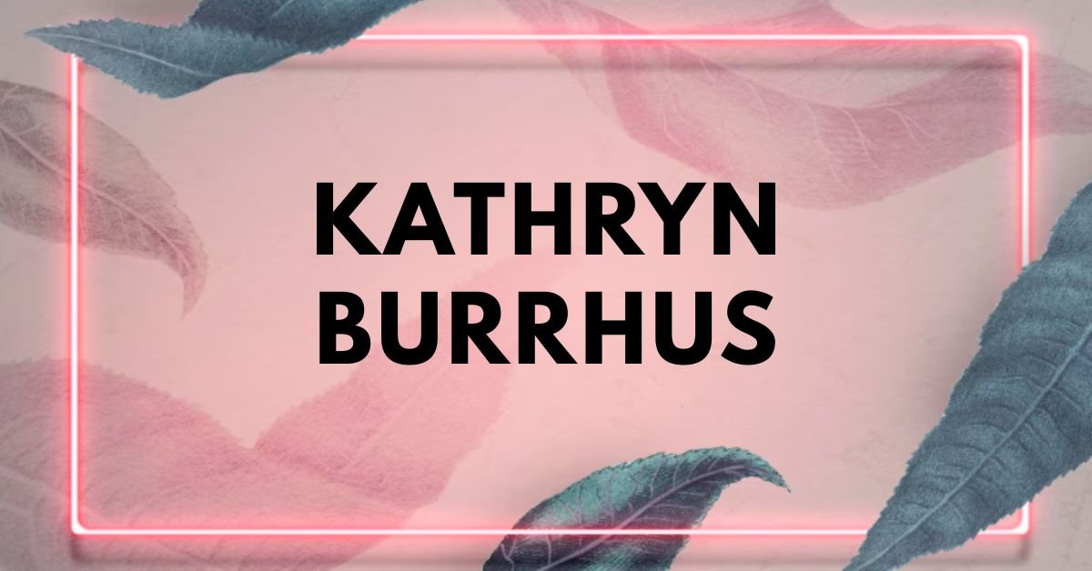kathryn burrhus