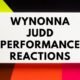 wynonna judd performance reactions